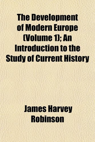 9781152505377: The Development of Modern Europe (Volume 1); An Introduction to the Study of Current History