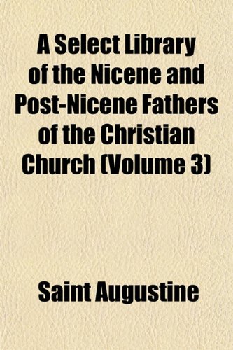 9781152509573: A Select Library of the Nicene and Post-Nicene Fathers of the Christian Church (Volume 3)