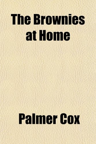 The Brownies at Home (9781152509757) by Cox, Palmer