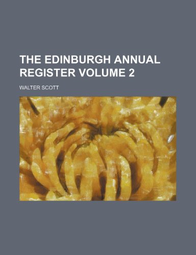 The Edinburgh annual register Volume 2 (9781152515338) by Scott, Walter