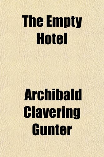 The Empty Hotel (9781152524262) by Gunter, Archibald Clavering