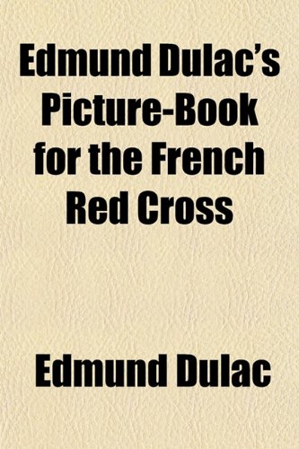 9781152525245: Edmund Dulac's Picture-Book for the French Red Cross