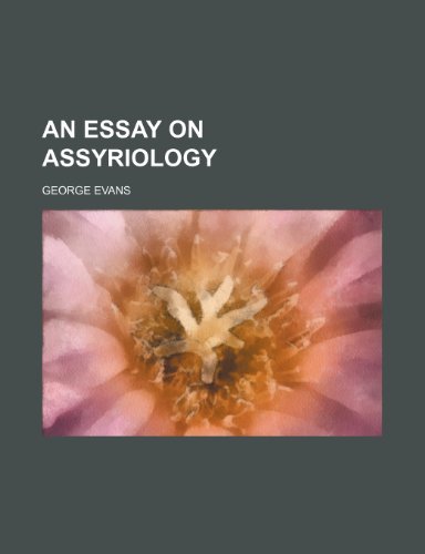 An essay on Assyriology (9781152536128) by Evans, George