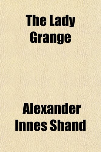 The Lady Grange (9781152542877) by Shand, Alexander Innes
