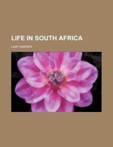 Life in South Africa (9781152544475) by Barker, Lady