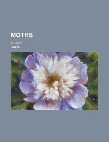 Moths; A Novel (9781152549227) by Hampson; Ouida