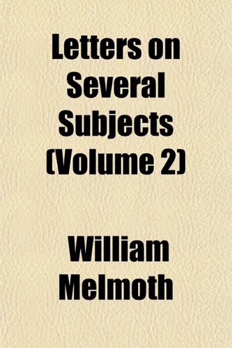 Letters on Several Subjects (Volume 2) (9781152552999) by Melmoth, William