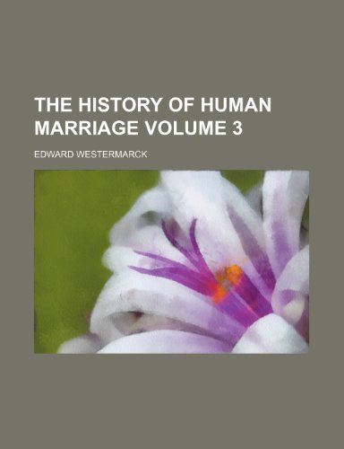 The history of human marriage Volume 3 (9781152555501) by Westermarck, Edward