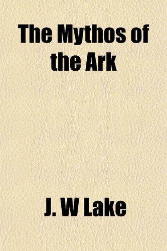 9781152559943: The Mythos of the Ark