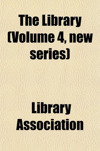 The Library (Volume 4, new series) (9781152563285) by Association, Library