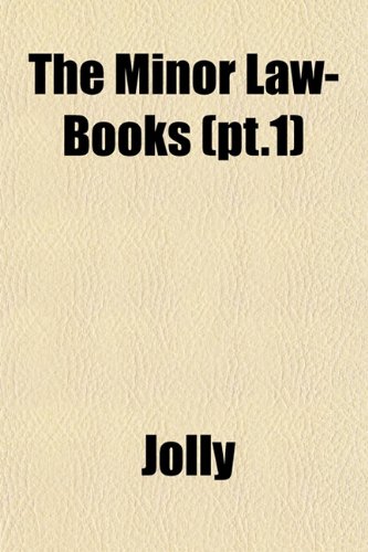 The Minor Law-Books (pt.1) (9781152571310) by Jolly