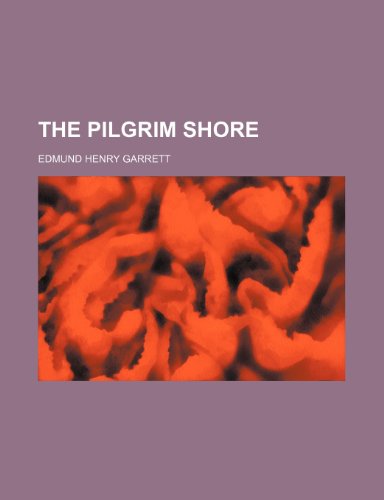 The Pilgrim shore (9781152575738) by Garrett, Edmund Henry