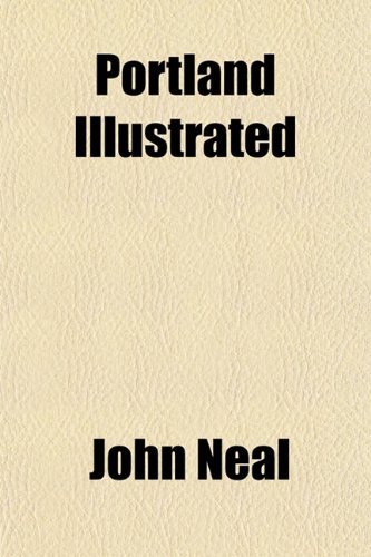 Portland Illustrated (9781152579156) by Neal, John