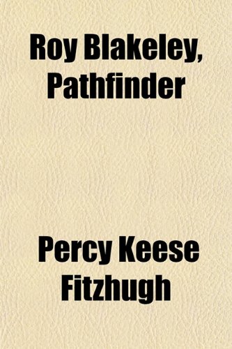 Roy Blakeley, Pathfinder (9781152594814) by Fitzhugh, Percy Keese