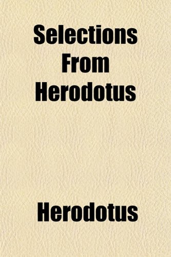 9781152597419: Selections From Herodotus