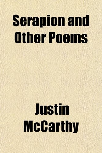 Serapion and Other Poems (9781152600003) by McCarthy, Justin
