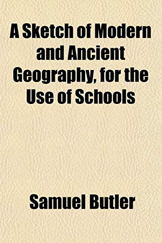 A Sketch of Modern and Ancient Geography, for the Use of Schools (9781152608863) by Butler, Samuel