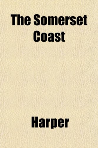 The Somerset Coast (9781152612853) by Harper