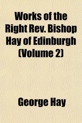 9781152621213: Works of the Right Rev. Bishop Hay of Edinburgh (Volume 2)