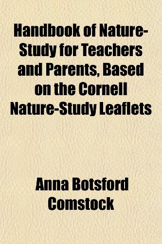 9781152623170: Handbook of Nature-Study for Teachers and Parents, Based on the Cornell Nature-Study Leaflets