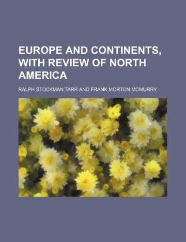 Europe and continents, with review of North America (9781152624658) by Tarr, Ralph Stockman