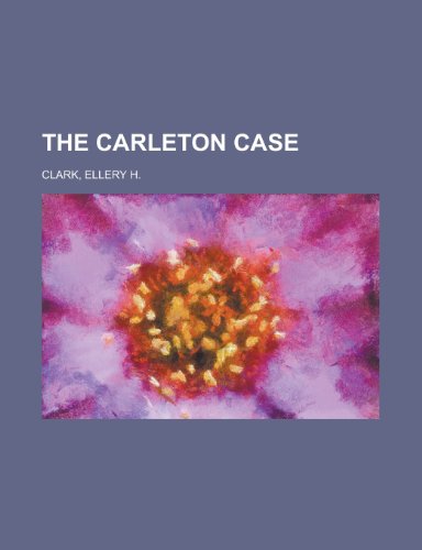 The Carleton Case (9781152631229) by Clark