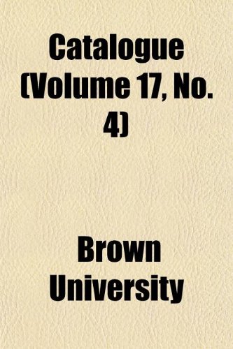 Catalogue (Volume 17, No. 4) (9781152631830) by University, Brown