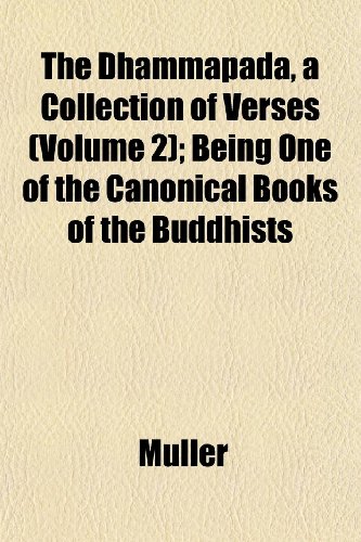 The Dhammapada, a Collection of Verses (Volume 2); Being One of the Canonical Books of the Buddhists (9781152637542) by MÃ¼ller