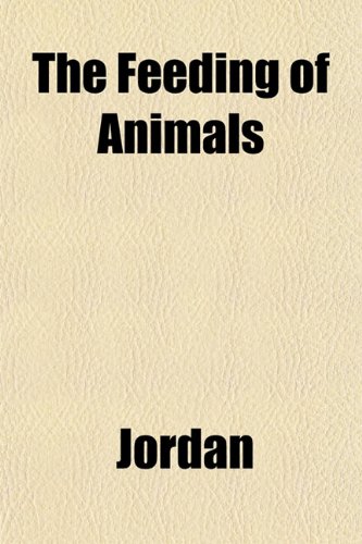 The Feeding of Animals (9781152656451) by Jordan