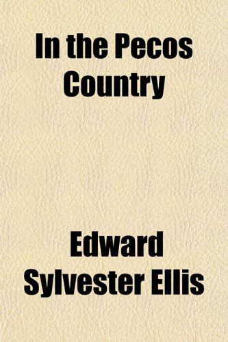 In the Pecos Country (9781152660144) by Ellis, Edward Sylvester