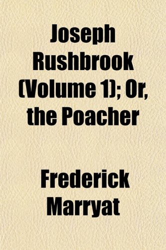 Joseph Rushbrook (Volume 1); Or, the Poacher (9781152662056) by Marryat, Frederick