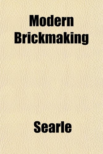 Modern Brickmaking (9781152672598) by Searle