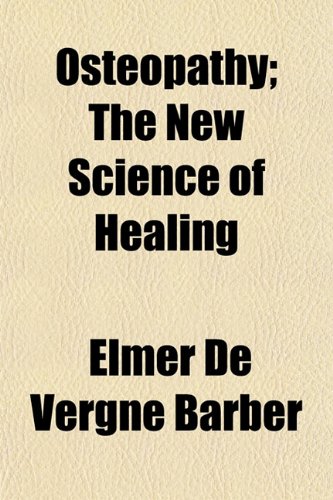 9781152682092: Osteopathy; The New Science of Healing