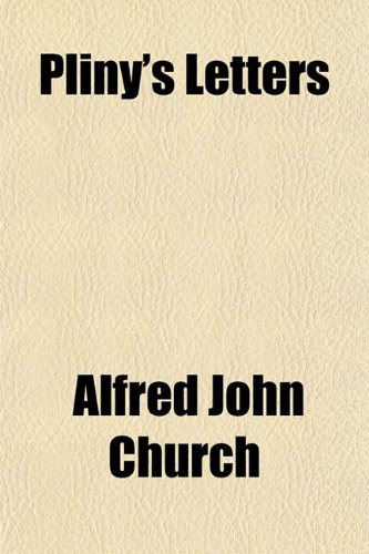 Pliny's Letters (9781152687660) by Church, Alfred John