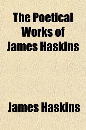 The Poetical Works of James Haskins (9781152688179) by Haskins, James