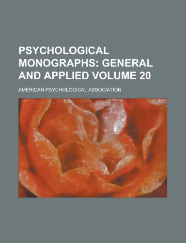 Psychological Monographs (Volume 27); General and Applied (9781152696648) by Association, American Psychological