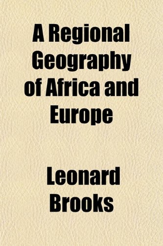 A Regional Geography of Africa and Europe (9781152701823) by Brooks, Leonard