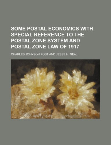 9781152725652: Some postal economics with special reference to the postal zone system and Postal Zone Law of 1917