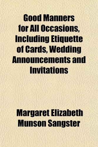 9781152738379: Good Manners for All Occasions, Including Etiquette of Cards, Wedding Announcements and Invitations