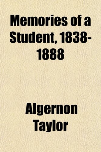 9781152743281: Memories of a Student, 1838-1888
