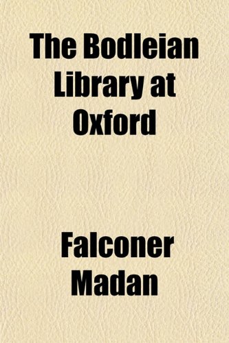 9781152749153: The Bodleian Library at Oxford