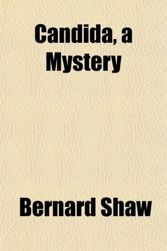 Candida, a Mystery (9781152750555) by Shaw, Bernard