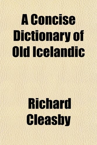 9781152752948: A Concise Dictionary of Old Icelandic