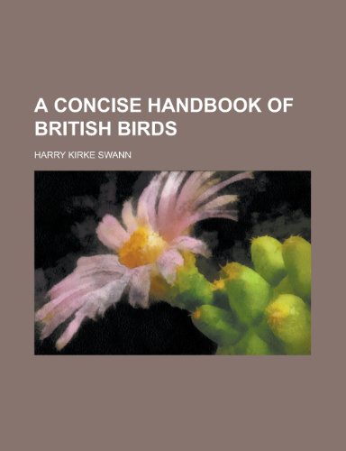 A Concise Handbook of British Birds (9781152753129) by Swann