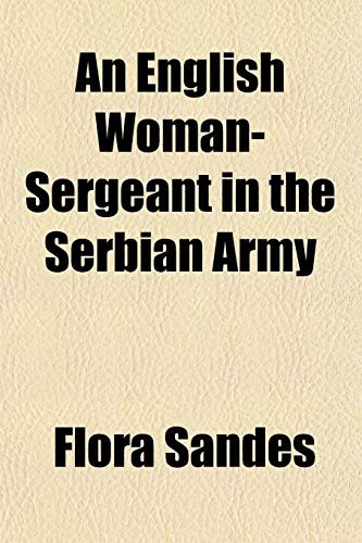9781152757233: An English Woman-Sergeant in the Serbian Army