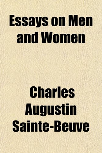 Essays on Men and Women (9781152757486) by Sainte-Beuve, Charles Augustin