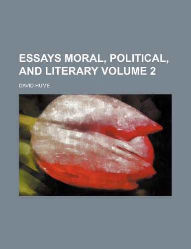 Essays moral, political, and literary Volume 2 (9781152758018) by Hume, David