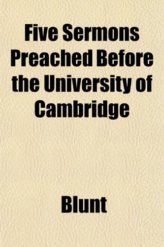 Five Sermons Preached Before the University of Cambridge (9781152760622) by Blunt