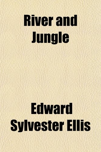 River and Jungle (9781152769939) by Ellis, Edward Sylvester