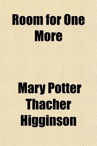 Room for One More (9781152771253) by Higginson, Mary Potter Thacher